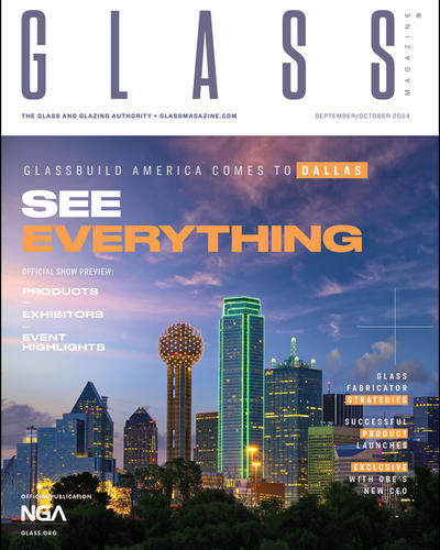 read about glassbuild america 2024, september 30 through october 2 in dallas in the september october issue of glass magazine